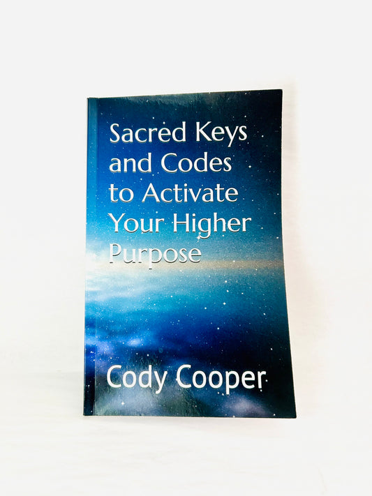 Sacred Keys and Codes to Activate Your Higher Self